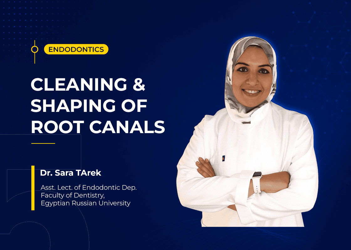 Cleaning & Shaping Of Root Canals