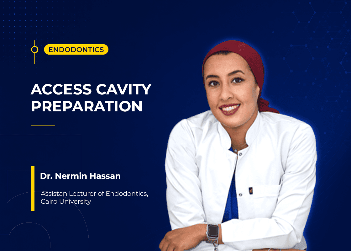 Access  Cavity Preparation - Course Preview