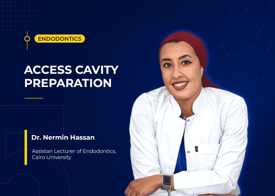 Access Cavity Preparation